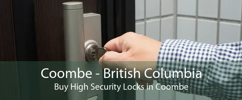 Coombe - British Columbia Buy High Security Locks in Coombe