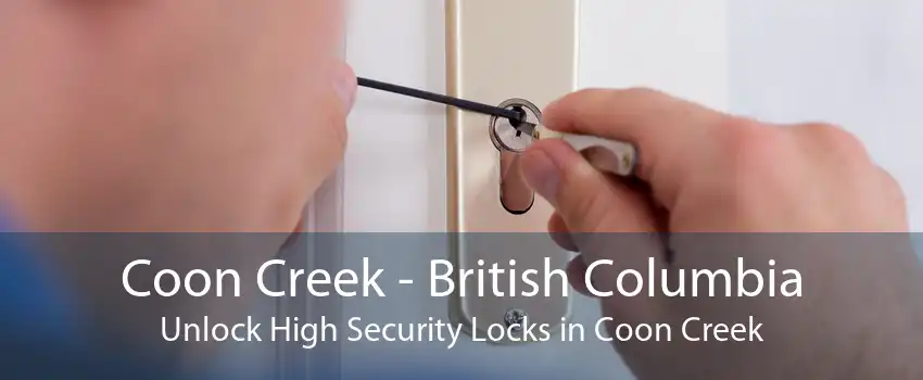 Coon Creek - British Columbia Unlock High Security Locks in Coon Creek
