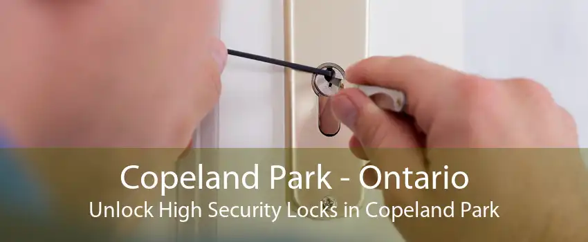 Copeland Park - Ontario Unlock High Security Locks in Copeland Park