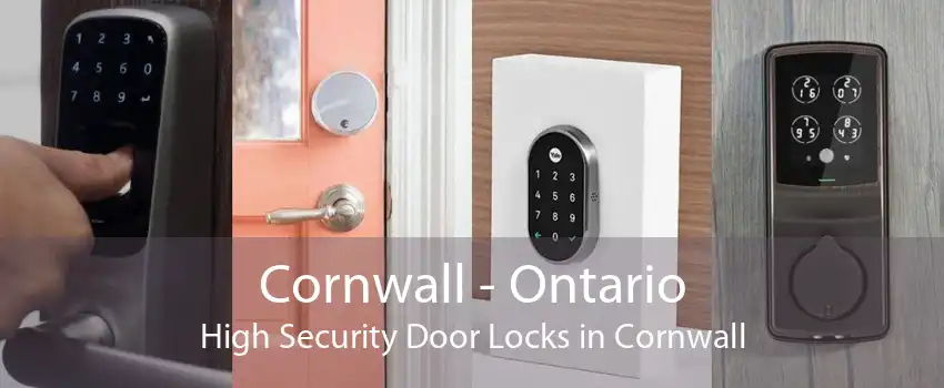 Cornwall - Ontario High Security Door Locks in Cornwall