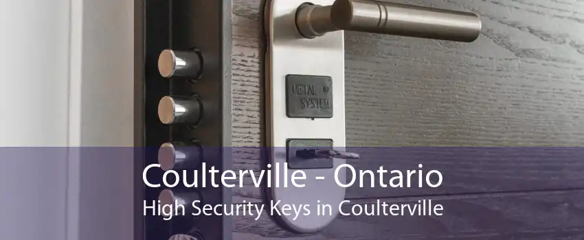 Coulterville - Ontario High Security Keys in Coulterville