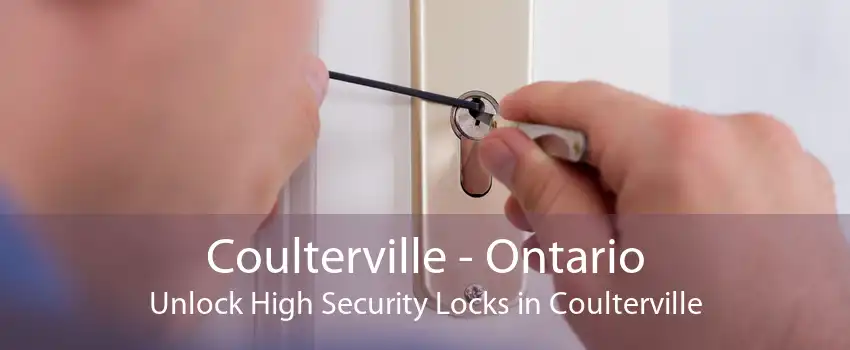 Coulterville - Ontario Unlock High Security Locks in Coulterville
