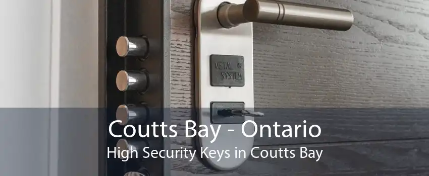 Coutts Bay - Ontario High Security Keys in Coutts Bay