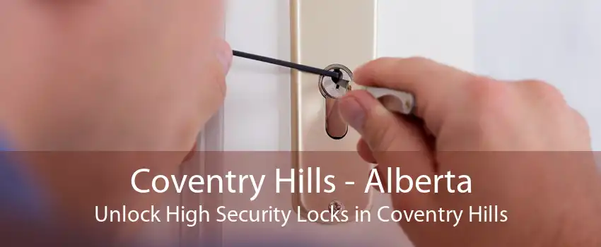 Coventry Hills - Alberta Unlock High Security Locks in Coventry Hills