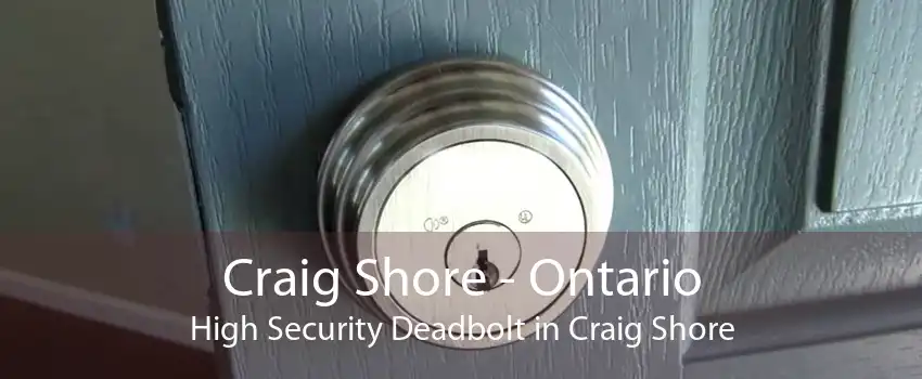Craig Shore - Ontario High Security Deadbolt in Craig Shore