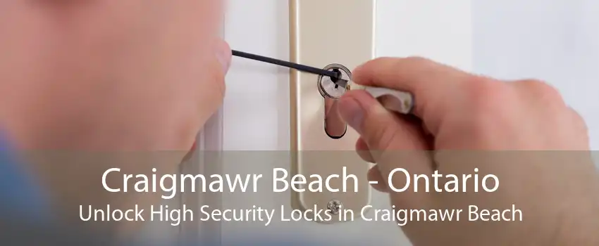 Craigmawr Beach - Ontario Unlock High Security Locks in Craigmawr Beach
