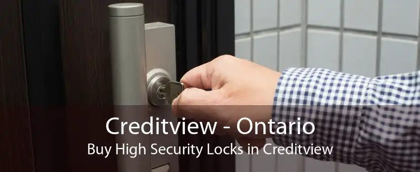 Creditview - Ontario Buy High Security Locks in Creditview