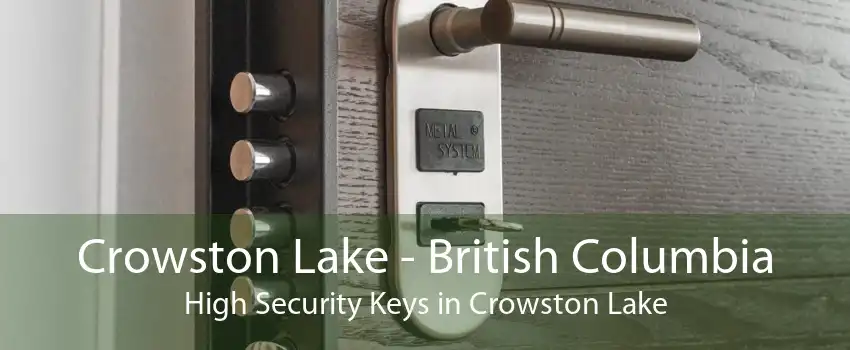 Crowston Lake - British Columbia High Security Keys in Crowston Lake
