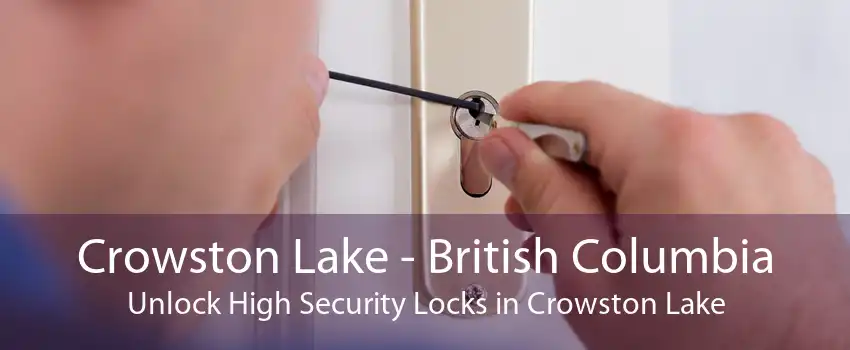 Crowston Lake - British Columbia Unlock High Security Locks in Crowston Lake