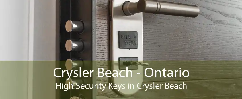 Crysler Beach - Ontario High Security Keys in Crysler Beach