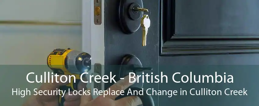 Culliton Creek - British Columbia High Security Locks Replace And Change in Culliton Creek