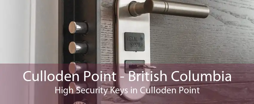 Culloden Point - British Columbia High Security Keys in Culloden Point