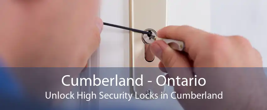 Cumberland - Ontario Unlock High Security Locks in Cumberland