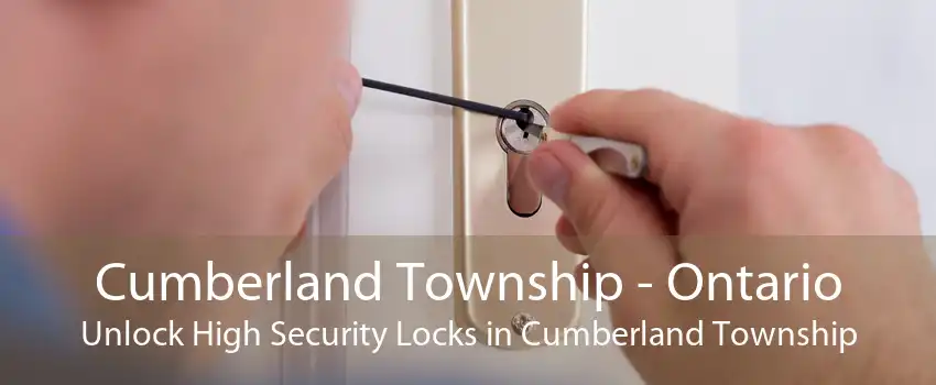 Cumberland Township - Ontario Unlock High Security Locks in Cumberland Township
