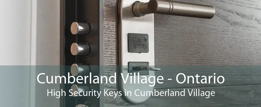 Cumberland Village - Ontario High Security Keys in Cumberland Village