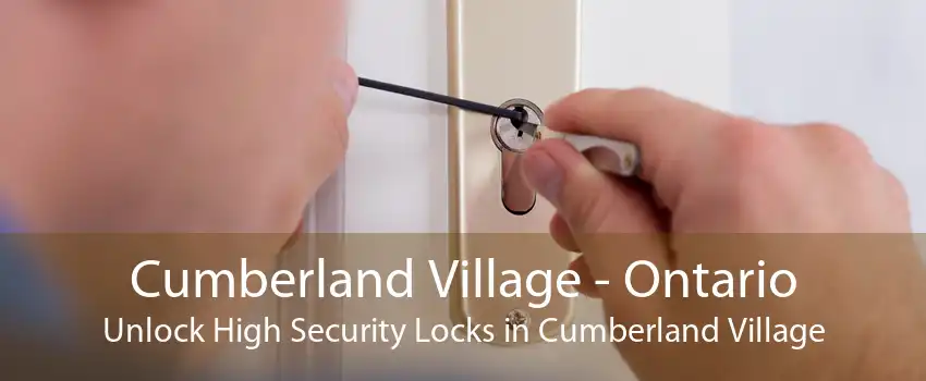 Cumberland Village - Ontario Unlock High Security Locks in Cumberland Village