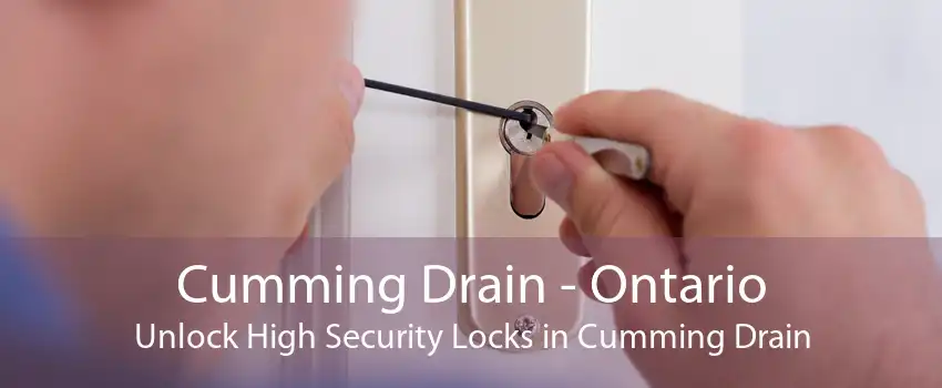 Cumming Drain - Ontario Unlock High Security Locks in Cumming Drain