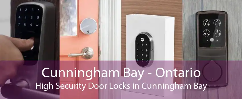 Cunningham Bay - Ontario High Security Door Locks in Cunningham Bay