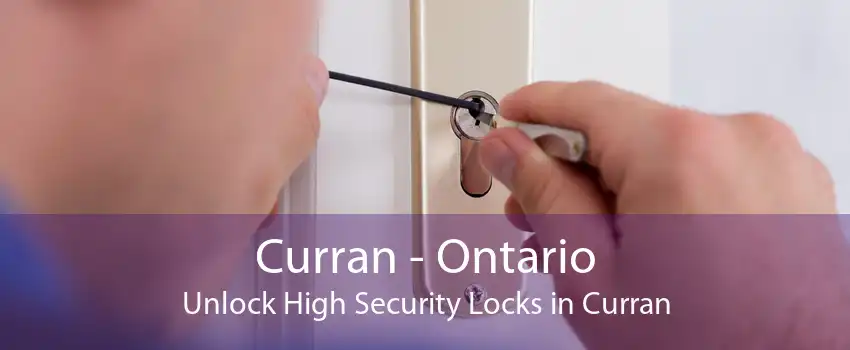 Curran - Ontario Unlock High Security Locks in Curran