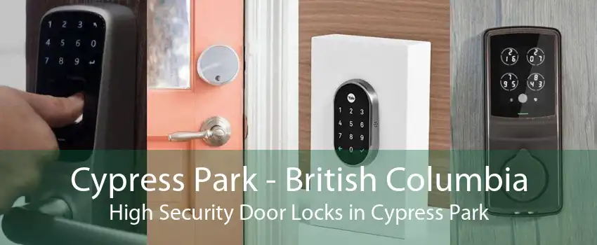 Cypress Park - British Columbia High Security Door Locks in Cypress Park