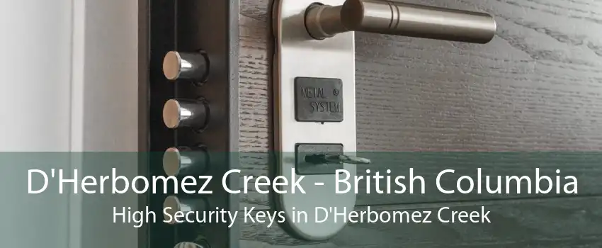 D'Herbomez Creek - British Columbia High Security Keys in D'Herbomez Creek