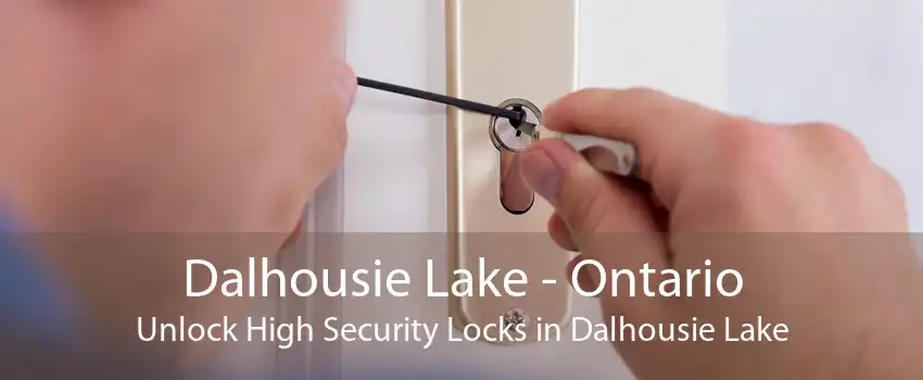 Dalhousie Lake - Ontario Unlock High Security Locks in Dalhousie Lake