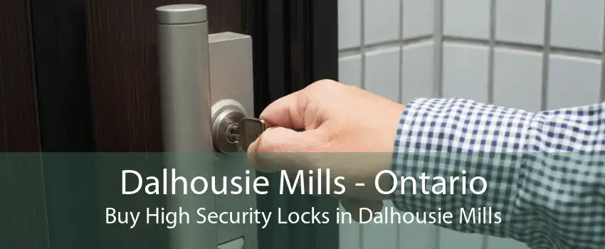 Dalhousie Mills - Ontario Buy High Security Locks in Dalhousie Mills