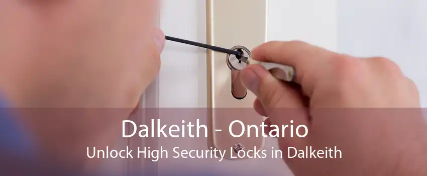 Dalkeith - Ontario Unlock High Security Locks in Dalkeith