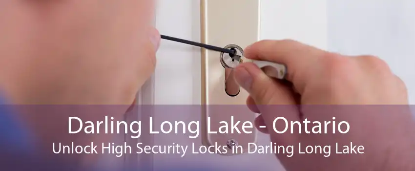 Darling Long Lake - Ontario Unlock High Security Locks in Darling Long Lake