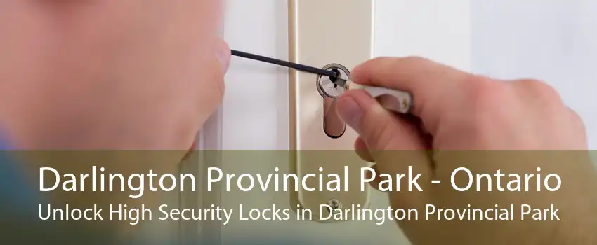 Darlington Provincial Park - Ontario Unlock High Security Locks in Darlington Provincial Park