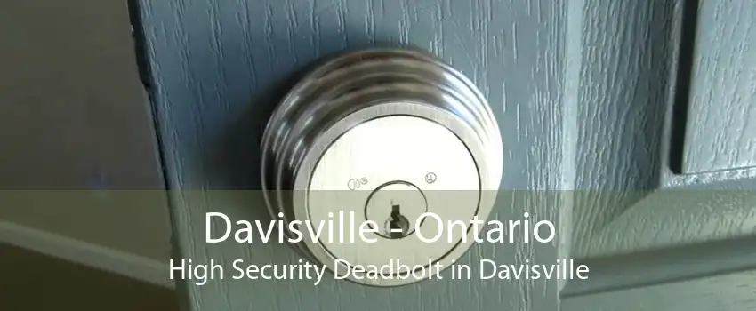 Davisville - Ontario High Security Deadbolt in Davisville
