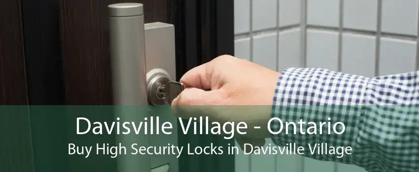 Davisville Village - Ontario Buy High Security Locks in Davisville Village
