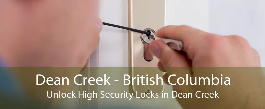 Dean Creek - British Columbia Unlock High Security Locks in Dean Creek