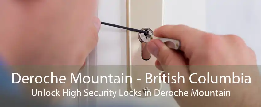 Deroche Mountain - British Columbia Unlock High Security Locks in Deroche Mountain