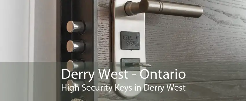 Derry West - Ontario High Security Keys in Derry West