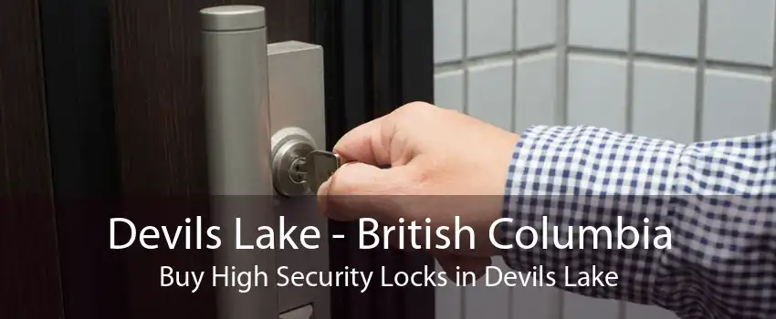 Devils Lake - British Columbia Buy High Security Locks in Devils Lake