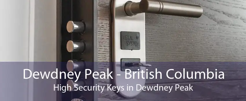 Dewdney Peak - British Columbia High Security Keys in Dewdney Peak