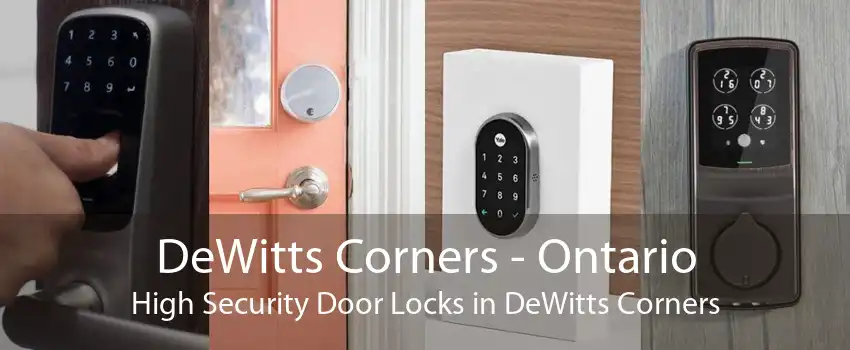 DeWitts Corners - Ontario High Security Door Locks in DeWitts Corners