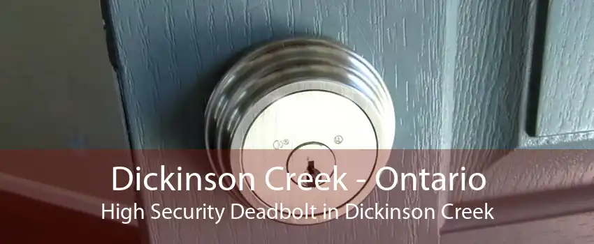Dickinson Creek - Ontario High Security Deadbolt in Dickinson Creek