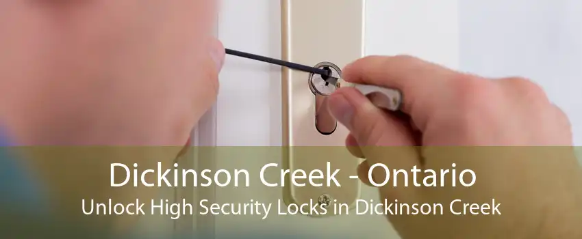 Dickinson Creek - Ontario Unlock High Security Locks in Dickinson Creek
