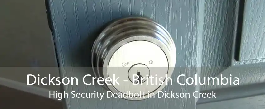 Dickson Creek - British Columbia High Security Deadbolt in Dickson Creek