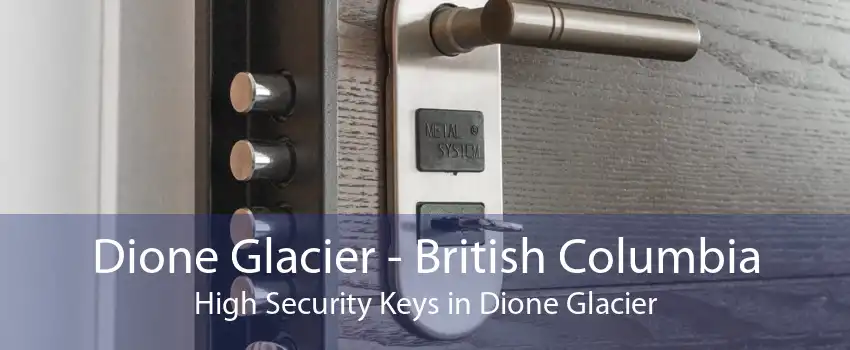 Dione Glacier - British Columbia High Security Keys in Dione Glacier