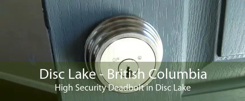 Disc Lake - British Columbia High Security Deadbolt in Disc Lake