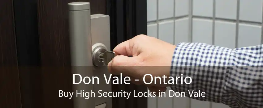 Don Vale - Ontario Buy High Security Locks in Don Vale
