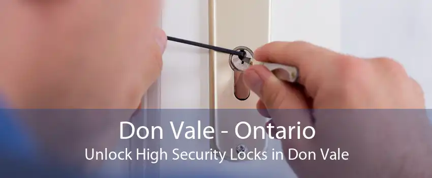 Don Vale - Ontario Unlock High Security Locks in Don Vale