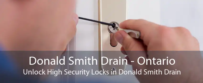 Donald Smith Drain - Ontario Unlock High Security Locks in Donald Smith Drain