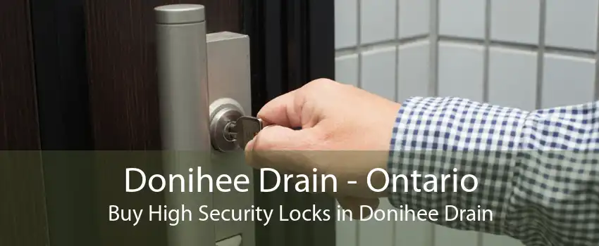 Donihee Drain - Ontario Buy High Security Locks in Donihee Drain