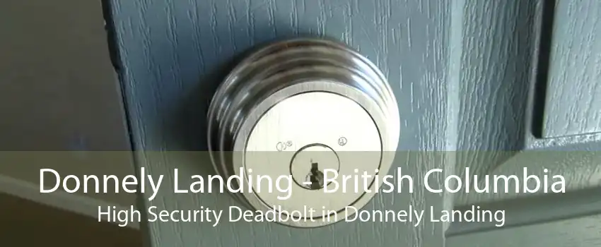 Donnely Landing - British Columbia High Security Deadbolt in Donnely Landing