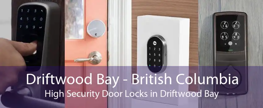 Driftwood Bay - British Columbia High Security Door Locks in Driftwood Bay