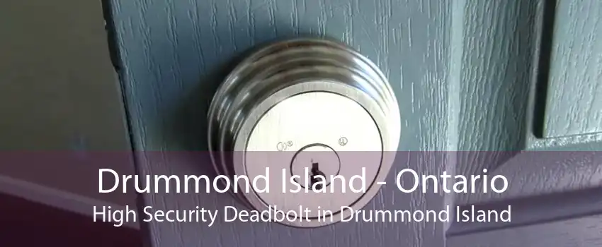 Drummond Island - Ontario High Security Deadbolt in Drummond Island